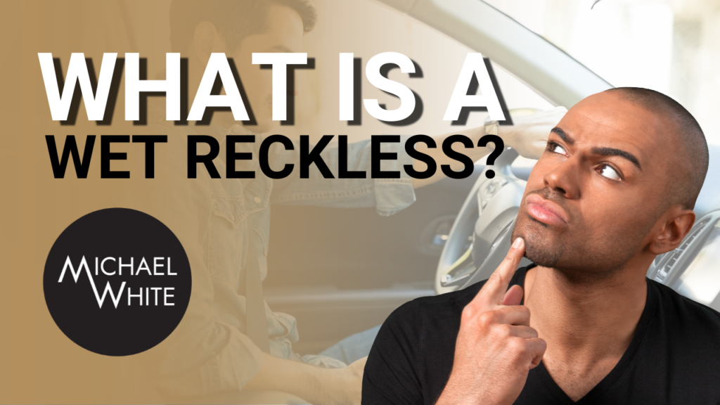 what is a wet reckless